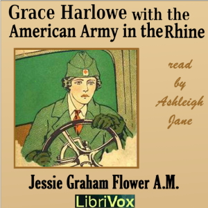 Grace Harlowe with the American Army on the Rhine - Jessie Graham Flower - Free Audio Books Online Audiobooks in English
