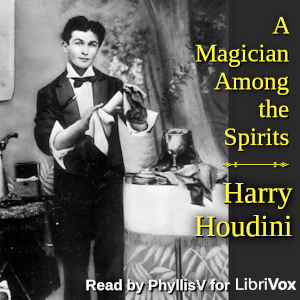 A Magician Among the Spirits - Harry Houdini - Free Audio Books Online Audiobooks in English