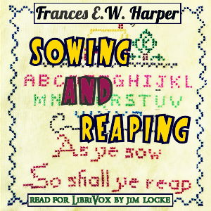 Sowing and Reaping - Frances E. W. HARPER - Free Audio Books Online Audiobooks in English