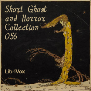 Short Ghost and Horror Collection 056 - Various - Free Audio Books Online Audiobooks in English