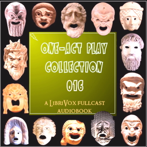 One-Act Play Collection 016 - Various - Free Audio Books Online Audiobooks in English