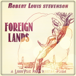 Foreign Lands (version 2) - Robert Louis Stevenson - Free Audio Books Online Audiobooks in English