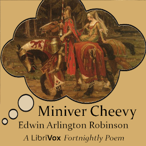 Miniver Cheevy - Edwin Arlington ROBINSON - Free Audio Books Online Audiobooks in English