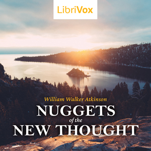 Nuggets of the New Thought - William Walker Atkinson - Free Audio Books Online Audiobooks in English