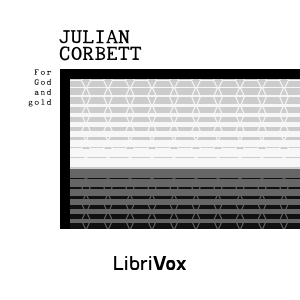 For God And Gold - Julian Corbett - Free Audio Books Online Audiobooks in English
