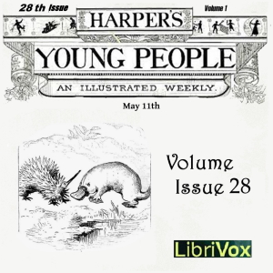 Harper's Young People, Vol. 01, Issue 28, May 11, 1880 - Various - Free Audio Books Online Audiobooks in English