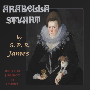 Arabella Stuart - George Payne Rainsford JAMES - Free Audio Books Online Audiobooks in English