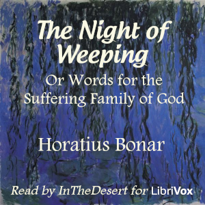 The Night of Weeping - Horatius BONAR - Free Audio Books Online Audiobooks in English