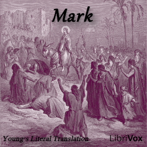 Bible (YLT) NT 02: Mark - Young's Literal Translation - Free Audio Books Online Audiobooks in English