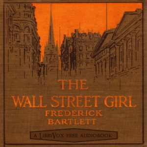 The Wall Street Girl - Frederick O. BARTLETT - Free Audio Books Online Audiobooks in English