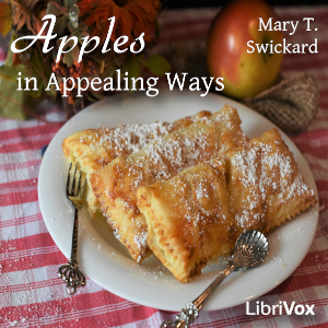 Apples in Appealing Ways - Mary T. Swickard - Free Audio Books Online Audiobooks in English