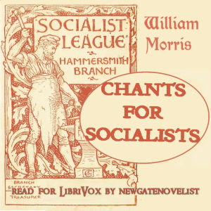 Chants for Socialists - William Morris - Free Audio Books Online Audiobooks in English