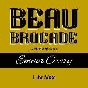Beau Brocade - Baroness Orczy - Free Audio Books Online Audiobooks in English