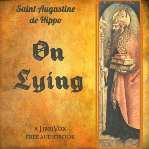 On Lying - Saint Augustine of Hippo - Free Audio Books Online Audiobooks in English