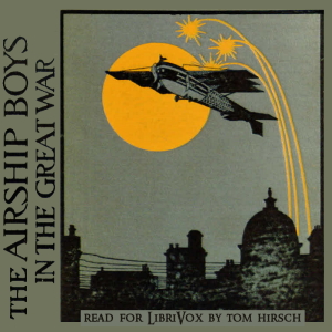 The Airship Boys in the Great War - De Lysle Ferrée Cass - Free Audio Books Online Audiobooks in English