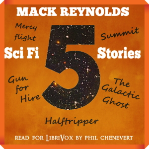 5 SF stories by Mack Reynolds - Dallas McCord REYNOLDS - Free Audio Books Online Audiobooks in English
