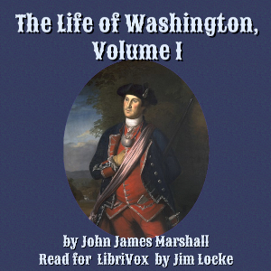 The Life of Washington, Volume 1 - John James Marshall - Free Audio Books Online Audiobooks in English