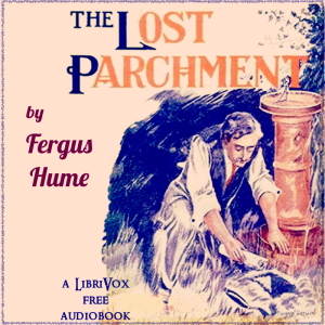 The Lost Parchment - Fergus Hume - Free Audio Books Online Audiobooks in English