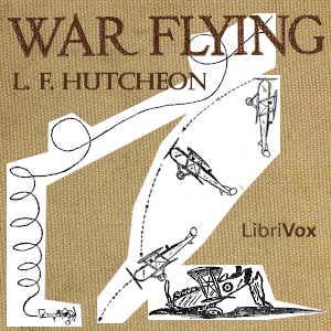 War Flying by a Pilot - Lessel Finer Hutcheon - Free Audio Books Online Audiobooks in English