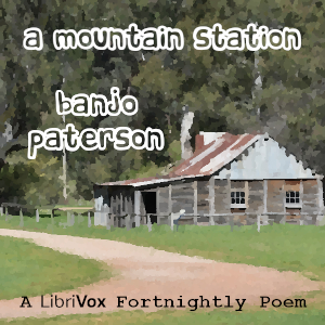 A Mountain Station - Andrew Barton Paterson - Free Audio Books Online Audiobooks in English