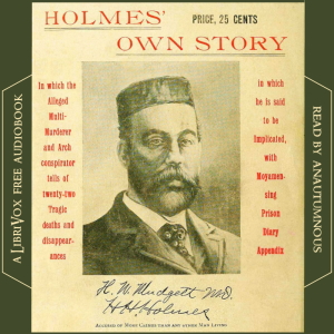 Holmes' Own Story - Herman W. Mudgett - Free Audio Books Online Audiobooks in English