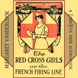 The Red Cross Girls on the French Firing Line - Margaret Vandercook - Free Audio Books Online Audiobooks in English