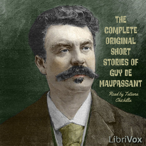 Complete Original Short Stories of Guy de Maupassant - Guy de Maupassant - Free Audio Books Online Audiobooks in English