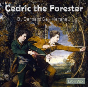 Cedric the Forester - Bernard Gay Marshall - Free Audio Books Online Audiobooks in English