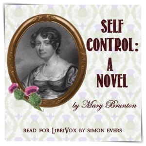 Self-Control: A Novel (version 2) - Mary Brunton - Free Audio Books Online Audiobooks in English
