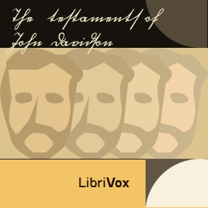 The Testaments of John Davidson - John Davidson - Free Audio Books Online Audiobooks in English