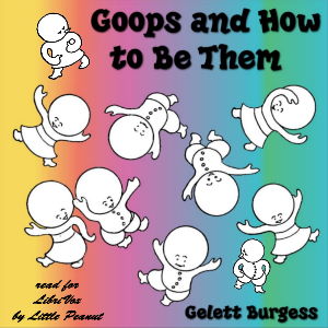 Goops and How to Be Them - Frank Gelett BURGESS - Free Audio Books Online Audiobooks in English