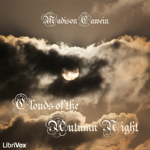 Clouds of the Autumn Night - Madison Cawein - Free Audio Books Online Audiobooks in English