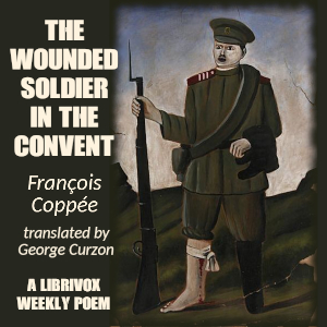 The Wounded Soldier in the Convent - François Coppée - Free Audio Books Online Audiobooks in English