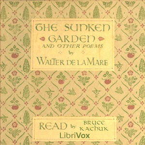 The Sunken Garden and Other Poems - Walter De la Mare - Free Audio Books Online Audiobooks in English