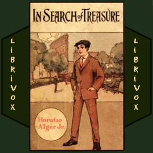 In Search of Treasure - Horatio Alger, Jr. - Free Audio Books Online Audiobooks in English