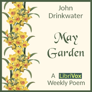 May Garden - John DRINKWATER - Free Audio Books Online Audiobooks in English