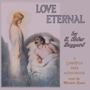 Love Eternal - H. Rider Haggard - Free Audio Books Online Audiobooks in English