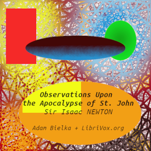 Observations Upon the Apocalypse of St. John - Sir Isaac NEWTON - Free Audio Books Online Audiobooks in English