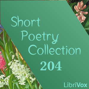 Short Poetry Collection 204 - Various - Free Audio Books Online Audiobooks in English