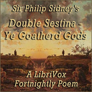 Double Sestina - Ye Goatherd Gods - Sir Philip Sidney - Free Audio Books Online Audiobooks in English