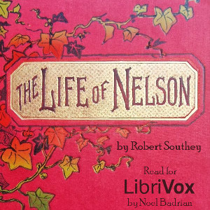The Life of Nelson - Robert Southey - Free Audio Books Online Audiobooks in English