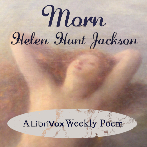 Morn - Helen Hunt Jackson - Free Audio Books Online Audiobooks in English