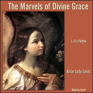 The Marvels of Divine Grace - Alice Lady Lovat - Free Audio Books Online Audiobooks in English
