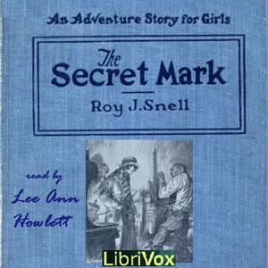 The Secret Mark - Roy J. Snell - Free Audio Books Online Audiobooks in English