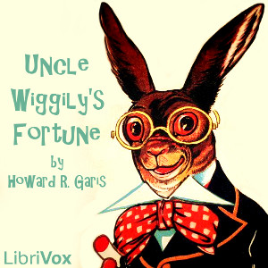 Uncle Wiggily's Fortune (version 2) - Howard R. Garis - Free Audio Books Online Audiobooks in English