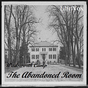 The Abandoned Room - Wadsworth Camp - Free Audio Books Online Audiobooks in English