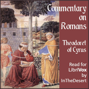 Commentary on Romans - Theodoret of Cyrus - Free Audio Books Online Audiobooks in English