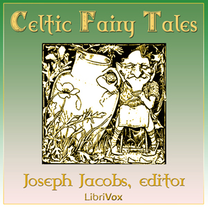 Celtic Fairy Tales - Joseph Jacobs - Free Audio Books Online Audiobooks in English