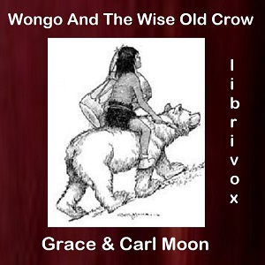 Wongo And The Wise Old Crow - Grace Moon - Free Audio Books Online Audiobooks in English