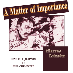 A Matter of Importance - Murray Leinster - Free Audio Books Online Audiobooks in English